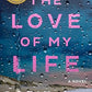 The Love of My Life: A GMA Book Club Pick (A Novel)