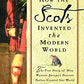 How the Scots Invented the Modern World: The True Story of How Western Europe's Poorest Nation Created Our World & Everything in It