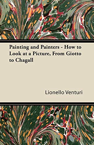 Painting and Painters - How to Look at a Picture, From Giotto to Chagall