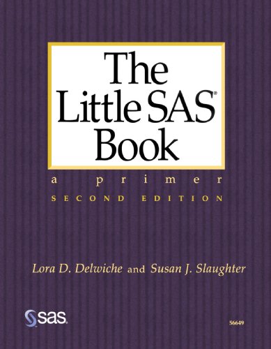 The Little SAS Book : A Primer, Second Edition