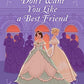 Don't Want You Like a Best Friend: A Novel (The Mischief & Matchmaking Series, 1)