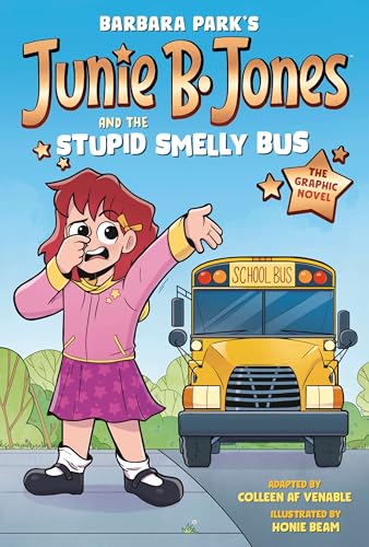 Junie B. Jones and the Stupid Smelly Bus: The Graphic Novel (Junie B. Jones Graphic Novels)