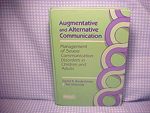 Augmentative and Alternative Communication: Management of Severe Communication Disorders in Children and Adults