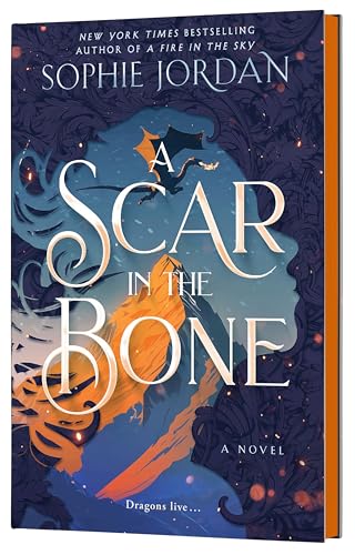 A Scar in the Bone (Deluxe Limited Edition): A Novel (A Fire in the Sky Series, 2)