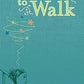 When to Walk