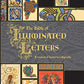The Bible of Illuminated Letters: A Treasury of Decorative Calligraphy (Quarto Book)