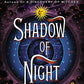 Shadow of Night (All Souls Trilogy, Bk 2)