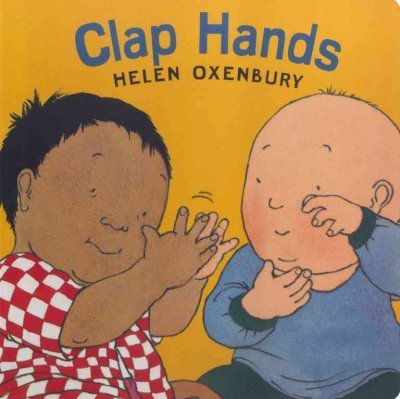 Clap Hands (Oxenbury Board Books)