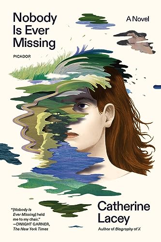 Nobody Is Ever Missing: A Novel