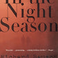 In the Night Season: A Novel