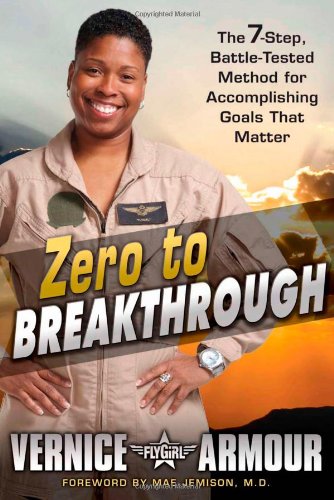 Zero to Breakthrough: The 7-Step, Battle-Tested Method for Accomplishing Goals that Matter