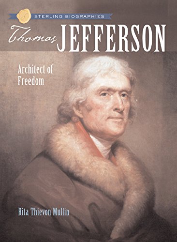 Sterling Biographies&reg;: Thomas Jefferson: Architect of Freedom
