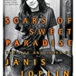 Scars of Sweet Paradise: The Life and Times of Janis Joplin