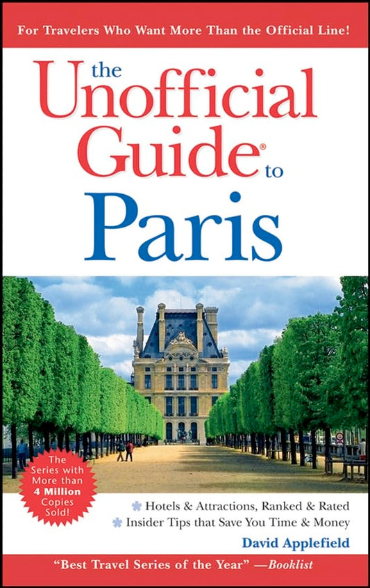 The Unofficial Guide to Paris (UNOFFICIAL GUIDE TO LONDON)