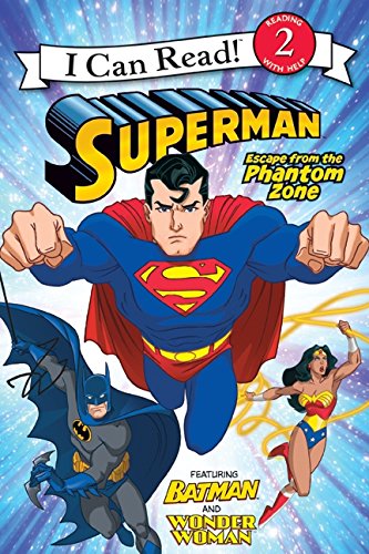 Superman Classic: Escape from the Phantom Zone (I Can Read Book 2)