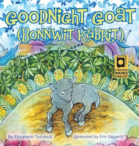 Goodnight Goat - Bonnwit Kabrit: a Haitian bedtime story
