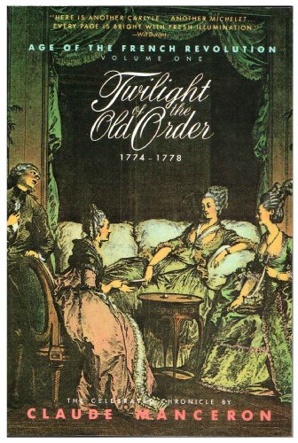Twilight of the Old Order, 1774-1778 (Age of the French Revolution)