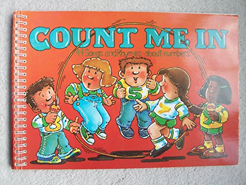Count Me in: 44 Songs and Rhymes About Numbers