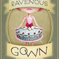 The Ravenous Gown: And 14 More Tales about Real Beauty