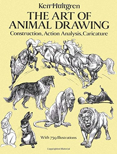 The Art of Animal Drawing: Construction, Action Analysis, Caricature (Dover Art Instruction)