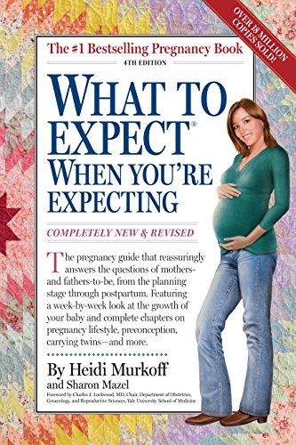 What to Expect When You're Expecting, 4th Edition