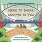 A Book of Bridges: Here To There and Me To You