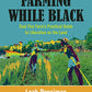 Farming While Black: Soul Fire Farm’s Practical Guide to Liberation on the Land