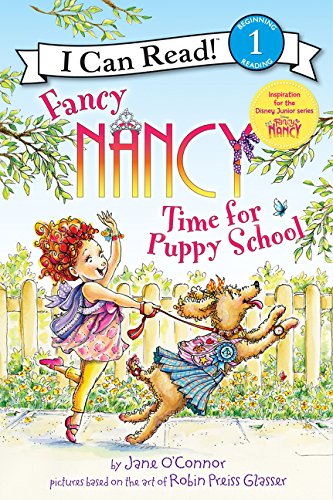 Fancy Nancy: Time for Puppy School (I Can Read Level 1)