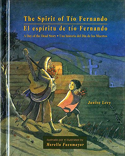 The Spirit of Tío Fernando: A Day of the Dead Story (English and Spanish Edition)