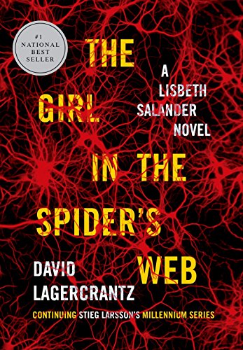 The Girl in the Spider's Web: A Lisbeth Salander novel, continuing Stieg Larsson's Millennium Series