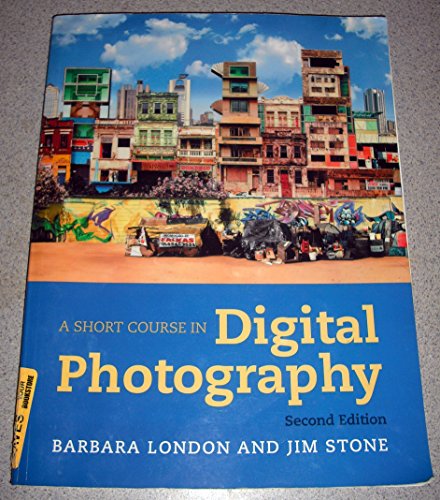 A Short Course in Digital Photography (2nd Edition)