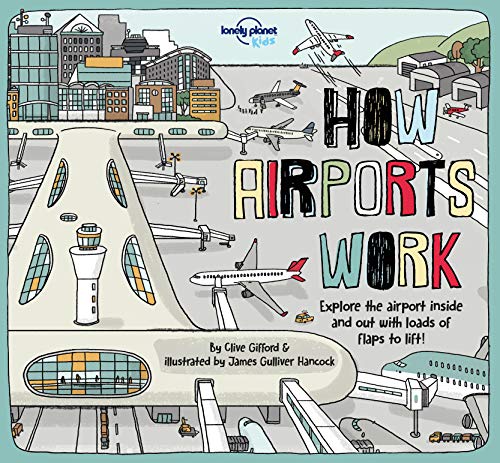 How Airports Work (Lonely Planet Kids)