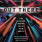 Out There: The Science Behind Sci-Fi Film and TV