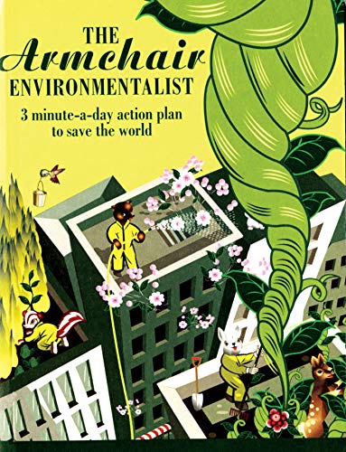 Armchair Environmentalist: 3 Minute a Day Action Plan to Save the World