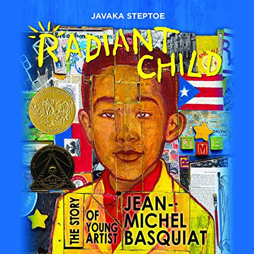 Radiant Child: The Story of Young Artist Jean-Michel Basquiat (Americas Award for Children's and Young Adult Literature. Commended)
