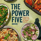 The Power Five: Essential Foods for Optimum Health