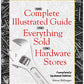The Complete Illustrated Guide to Everything Sold in Hardware Stores