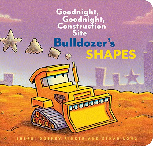 Bulldozers Shapes: Goodnight, Goodnight, Construction Site (Kids Construction Books, Goodnight Books for Toddlers) (Goodnight, Goodnight, Construction Site (Series))