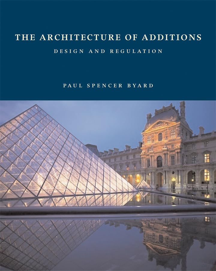 The Architecture of Additions: Design and Regulation