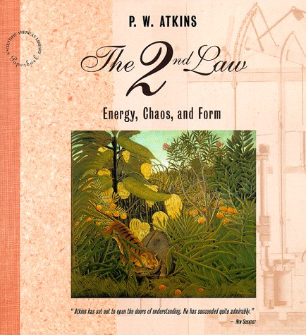 The 2nd Law: Energy, Chaos, and Form (Scientific American Library Paperback)