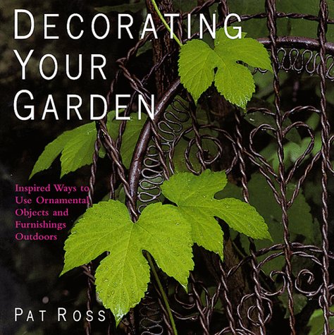 Decorating Your Garden: Inspired Ways to Use Ornamental Objects and Furnishings Outdoors