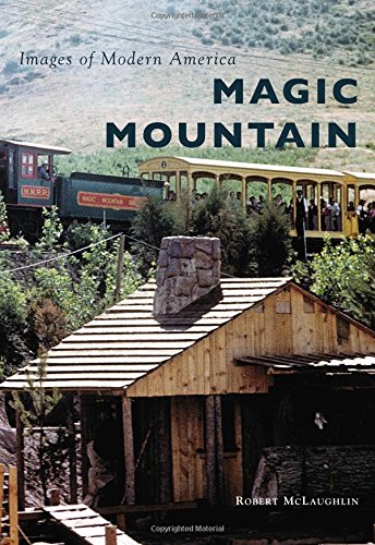 Magic Mountain (Images of Modern America)