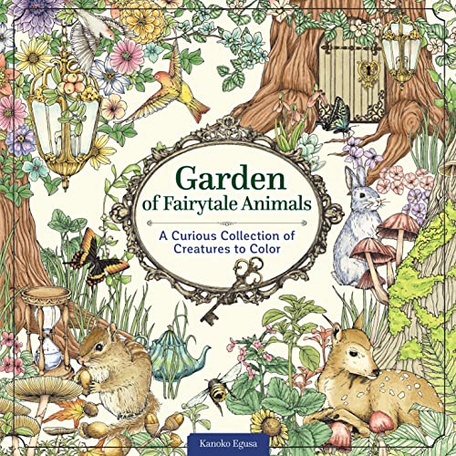 Garden of Fairytale Animals: A Curious Collection of Creatures to Color (Design Originals) Adult Coloring Book with 66 Line Art Designs of a Magical Garden and Whimsical Animals in a Charming Setting