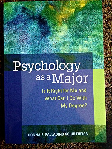 Psychology as a Major: Is It Right for Me and What Can I Do with My Degree?