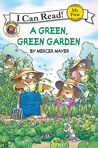 Little Critter: A Green, Green Garden (My First I Can Read)