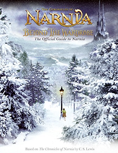 Beyond the Wardrobe: The Official Guide to Narnia