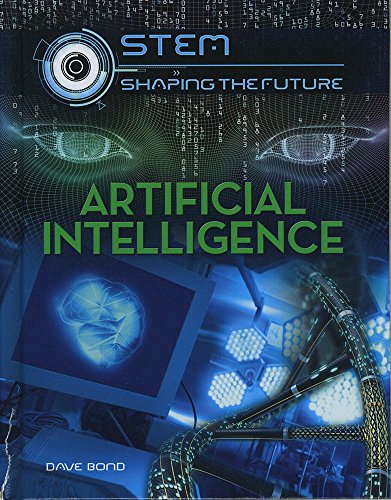 Artificial Intelligence (Stem: Shaping the Future)
