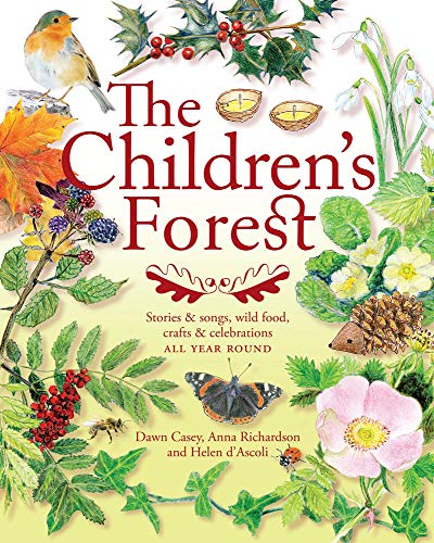 The Children's Forest: Stories & Songs, Wild Food, Crafts & Celebrations (Crafts and family Activities)