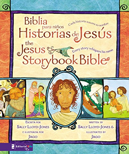 Biblia para niños, Historias de Jesús / The Jesus Storybook Bible: Cada historia susurra su nombre (Spanish Edition)