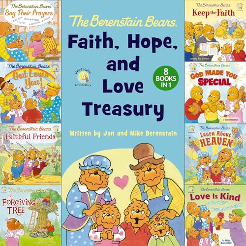 The Berenstain Bears Faith, Hope, and Love Treasury: 8 Books in 1 (Berenstain Bears/Living Lights: A Faith Story)